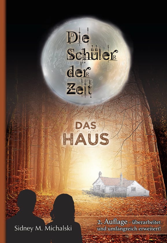"Die Schüler der Zeit - Das Haus"  von Sidney M. Michalski